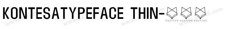 KontesaTypeface Thin字体转换 KontesaTypeface Thin字体转换